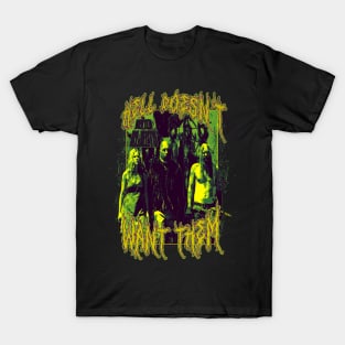 Hell Doesn't Want Them T-Shirt